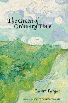 The Green of Ordinary Time Paperback Washington Writers' Publishing House