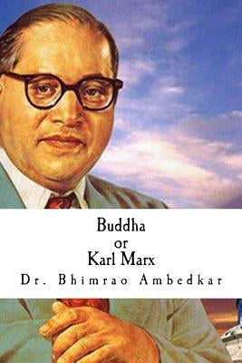 Buddha or Karl Marx Paperback Createspace Independent Publishing Platform