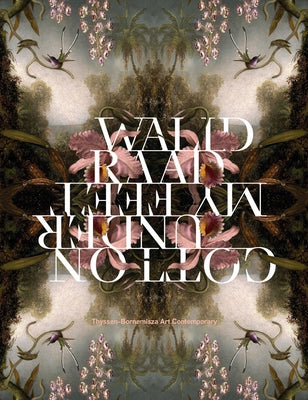 Walid Raad: Cotton Under My Feet Paperback Walther Konig Verlag