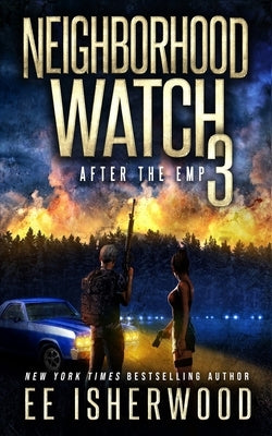 Neighborhood Watch 3: After the EMP Paperback Independently Published