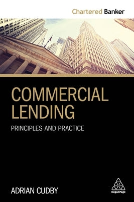 Commercial Lending: Principles and Practice Paperback Kogan Page