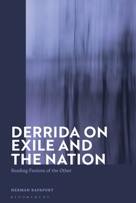 Derrida on Exile and the Nation: Reading Fantom of the Other Paperback Bloomsbury Publishing PLC