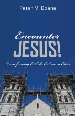 Encounter Jesus! Paperback Wipf & Stock Publishers