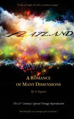 FLATLAND - A Romance of Many Dimensions (The Distinguished Chiron Edition) Paperback Chiron Academic Press
