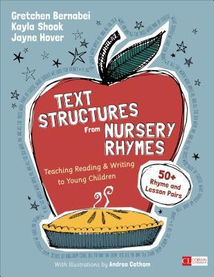 Text Structures from Nursery Rhymes: Teaching Reading and Writing to Young Children Paperback Corwin Publishers