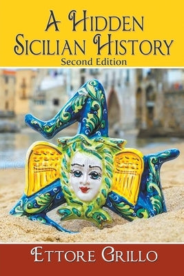 A Hidden Sicilian History: Second Edition Paperback Strategic Book Publishing & Rights Agency, LL