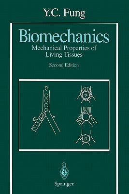 Biomechanics: Mechanical Properties of Living Tissues Paperback Springer