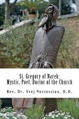 St Gregory of Narek: Mystic, Poet, Doctor of the Church Paperback Createspace Independent Publishing Platform