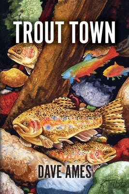 Trout Town Paperback Lodgepole Press