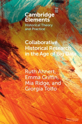 Paperback book titled "Collaborative Historical Research in the Age of Big Data" by Cambridge University Press, showing the cover design.