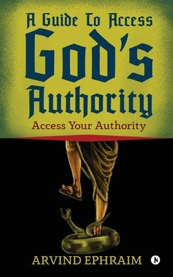 Paperback book titled "A Guide To Access God's Authority" by Notion Press Media Pvt Ltd, showing the front cover with title text.