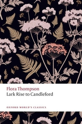 Lark Rise to Candleford Paperback Oxford University Press, USA