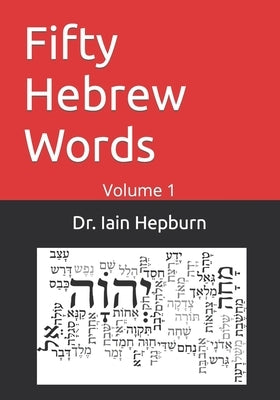 Fifty Hebrew Words: Volume 1 Paperback Independently Published