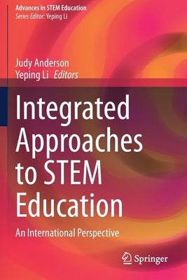 Integrated Approaches to Stem Education: An International Perspective Paperback Springer