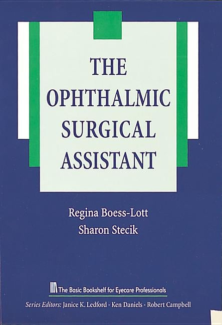 The Ophthalmic Surgical Assistant Paperback Slack