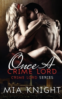 Once A Crime Lord Paperback Createspace Independent Publishing Platform