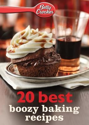 Betty Crocker 20 Best Boozy Baking Recipes Paperback Harvest Publications