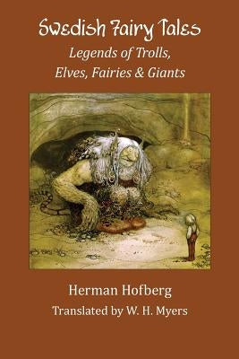 Swedish Fairy Tales: Legends of Trolls, Elves, Fairies and Giants Paperback Kalevala Books