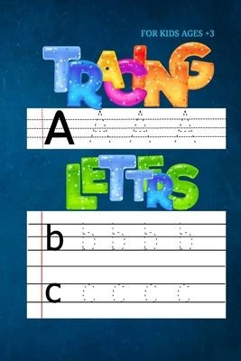 Trace Letters: Teach your child how to learn and write letters in an entertaining and easy way Paperback Independently Published