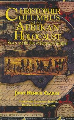 Christopher Columbus and the Afrikan Holocaust: Slavery and the Rise of European Capitalism Paperback Eworld