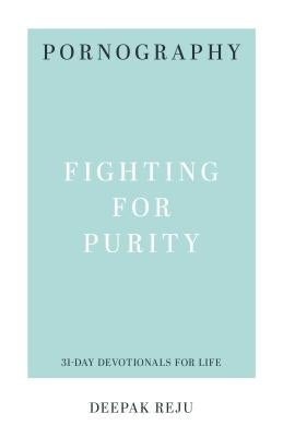 Pornography: Fighting for Purity Paperback P & R Publishing