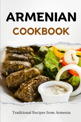 Armenian Cookbook: Traditional Recipes from Armenia Paperback Independently Published
