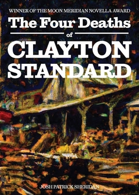 The Four Deaths of Clayton Standard Paperback April Gloaming Publishing