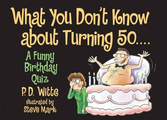 What You Don't Know about Turning 50: A Funny Birthday Quiz Paperback Running Press Adult
