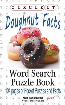 Circle It, Doughnut / Donut Facts, Word Search, Puzzle Book Paperback Lowry Global Media LLC