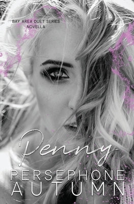 Penny: A Bay Area Duet Series Novella Paperback Between Words Publishing LLC
