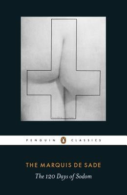 Cover of Penguin Group's edition of The 120 Days of Sodom, featuring dark artistic illustrations and bold typography.