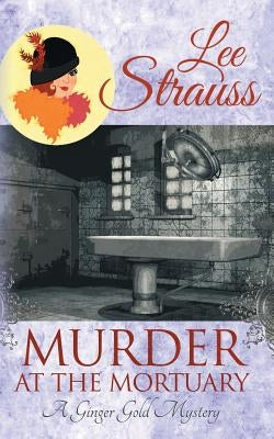 Murder at the Mortuary: a cozy historical 1920s mystery Paperback La Plume Press