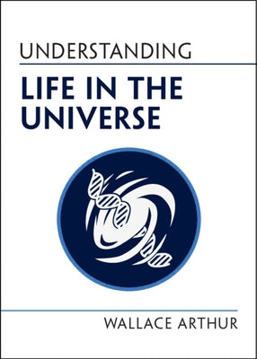 Paperback of Understanding Life in the Universe by Cambridge University Press, showing the book cover with scientific imagery.