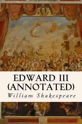 Edward III (annotated) Paperback Createspace Independent Publishing Platform