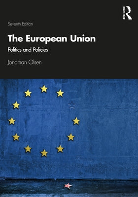 The European Union: Politics and Policies Paperback Routledge