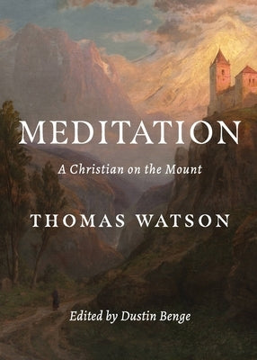 Meditation: A Christian on the Mount Paperback H&e Publishing