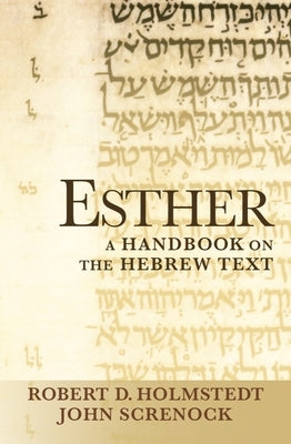 Esther: A Handbook on the Hebrew Text Paperback Baylor University Press