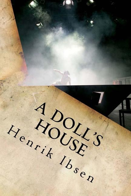 A Doll's House Paperback Createspace Independent Publishing Platform