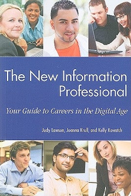 The New Information Professional: Your Guide to Careers in the Digital Age Paperback Neal-Schuman Publishers