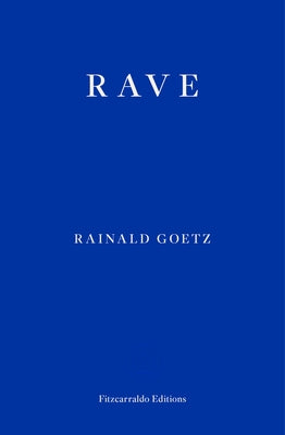 Rave by Goetz, Rainald