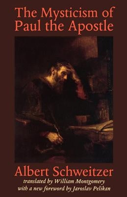 The Mysticism of Paul the Apostle Paperback Johns Hopkins University Press