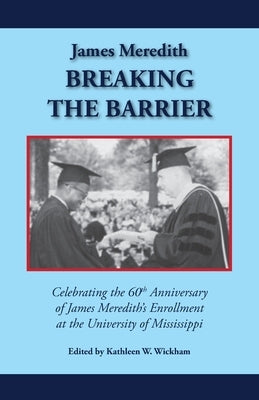 James Meredith: Breaking the Barrier Paperback Yoknapatawpha Press