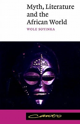 Myth, Literature and the African World Paperback Cambridge University Press