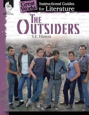 The Outsiders: An Instructional Guide for Literature: An Instructional Guide for Literature Paperback Shell Education Pub