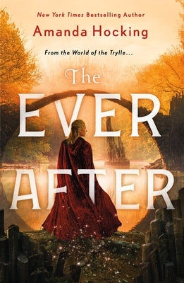 The Ever After: The Omte Origins (from the World of the Trylle) Paperback Wednesday Books