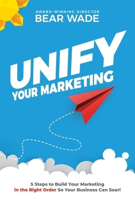 Unify Your Marketing Paperback Unify Creative Agency