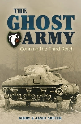 The Ghost Army: Conning the Third Reich Paperback Arcturus Editions