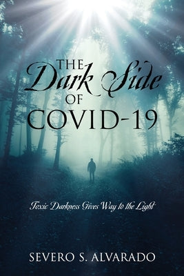 The Dark Side of COVID-19: Toxic Darkness Gives Way to the Light Paperback Redemption Press