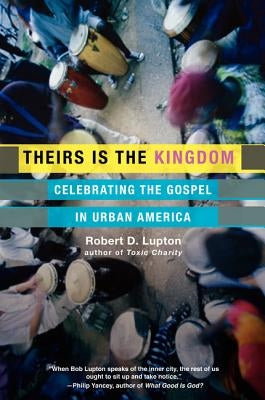 Theirs Is the Kingdom: Celebrating the Gospel in Urban America Paperback HarperOne