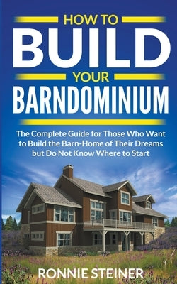 How To Build Your Barndominium Paperback Online Creative Services
